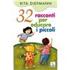 32 racconti per educare i piccoli