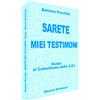 Sarete miei testimoni