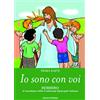 Io sono con voi. Sussidio al catechismo della Conferenza episcopale italiana [vol_1]