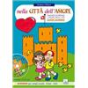 Nella città dell'amore. Con cd musicale. Bambini e ragazzi scoprono i valori della vita giocando. Sussidio per campi scuola