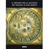 Il mistero della salvezza nei mosaici di San Marco. Catalogo della mostra (2005)
