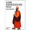 Come evangelizzare oggi