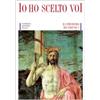 Io ho scelto voi. Il catechismo dei giovani [vol_1]