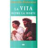 La vita oltre la morte