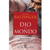 Dio e il mondo. Essere cristiani nel nuovo millennio. In colloquio con Peter Seewald
