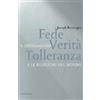 Fede, verità, tolleranza. Il cristianesimo e le religioni del mondo