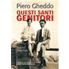 Questi santi genitori. Rosetta Franzi e Giovanni Gheddo