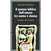 Il poema biblico dell'amore uomo e donna. Cantico dei Cantici