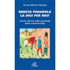 Questa parabola la dici per noi?