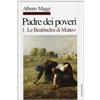 Padre dei poveri. Traduzione e commento delle beatitudini e del Padre nostro di Matteo [vol_1] / Le beatitudini