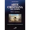 Arte cristiana nel tempo. Storia e significato [vol_2] / Dal Rinascimento all'età contemporanea