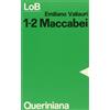 Maccabei, 1-2. Lotta e martirio per la fede