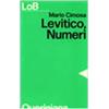 Levitico, Numeri. Un popolo libero per il servizio di Dio