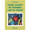 Come essere in armonia con se stessi