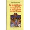 La benedizione nella Bibbia e nell'azione della Chiesa