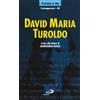 David Maria Turoldo. Invito alla lettura