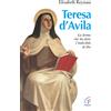 Teresa d'Avila. La donna che ha detto l'indicibile di Dio