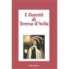 I fioretti di Teresa d'Avila