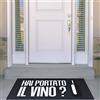 Il Gruppone Passione Casa Zerbino ingresso Made in italy, fondo antiscivolo idea regalo Hai portato il vino?