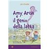 Iperborea Amy, Aron e il genio della latta