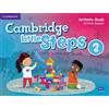 Cambridge University Press Cambridge little steps. Activity book. Per la Scuola elementare (Vol. 2)