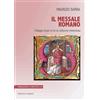 Edizioni VivereIn Il messale romano. Sviluppi dopo la terza edizione emendata. Ediz. bilingue