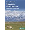 Effatà Editrice Viaggio in Asia centrale. L'angelo chirghiso e il demone uzbeco