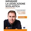 Maggioli Editore Imparare la Legislazione scolastica - Il metodo di Joe Pierantozzi