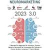 Youcanprint Neuromarketing 3.0: Il Manuale Più Aggiornato Per Introdurre i Processi Mentali e Decisionali Del Consumatore Per Triplicare Le Proprie Vendite e Aumentare Il Proprio Fatturato