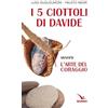 ELLEDICI I 5 ciottoli di Davide. Ovvero l'arte del coraggio