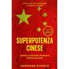 Expertengruppe Verlag Superpotenza cinese - Capire la potenza mondiale cinese dall'Asia: Storia, politica, educazione, economia e militari