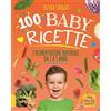 Macro Junior 100 baby ricette. L'alimentazione naturale da 1 ai 3 anni