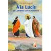 Editrice Shalom Via lucis. In cammino con il risorto