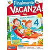 Raffaello Finalmente in vacanza! Per la Scuola elementare (Vol. 4)