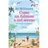 Newton Compton Editori Come un fulmine a ciel sereno