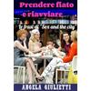 Angela Giulietti Prendere fiato e riavviare - Le frasi di Sex and the city