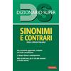 DIZIONARIO SUPER Dizionario sinonimi e contrari della lingua italiana