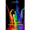 Edizioni R.E.I. Cromoterapia e potere dei colori