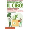 Altreconomia Riprendiamoci il cibo! Sovranità e democrazia alimentare: la ricerca di diversità dal seme alla tavola