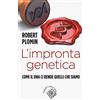 Raffaello Cortina Editore L'impronta genetica. Come il DNA ci rende quelli che siamo