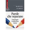Raffaello Cortina Editore Parole che separano. Linguaggio, Costituzione, diritti