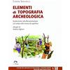 NIE Elementi di topografia archeologica. Guida pratica alla documentazionesul campo nella ricerca di superficie