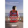 NUOVE SCRITTURE Codice rosso. La divisa più bella del mondo