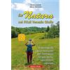 Editrice CO.EL. In Natura in Friuli Venezia Giulia. 35 passeggiate e facili escursioni per immergersi nel patrimonio naturalistico regionale (Vol. 2)