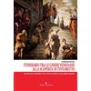 Editoriale Programma Itinerario tra le chiese veneziane. Alla scoperta di Tintoretto