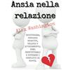 YOUCANPRINT Ansia nella relazione: Insicurezza, pensieri negativi, gelosia e attaccamento, come identificarli e superare i conflitti di coppia