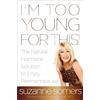 CROWN I'm Too Young for This!: The Natural Hormone Solution to Enjoy Perimenopause