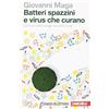 ZANICHELLI EDITORE Batteri spazzini e virus che curano. Come le biotecnologie riscrivono la vita: 1