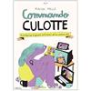L'orma Commando Culotte. Scorribande di genere nell'intimo della cultura pop