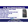 Non applicabile PC Computer fisso ACER GATEWAY DT30 tower cpu dualcore 3,00 GHZ 4 GB RAM - 25...